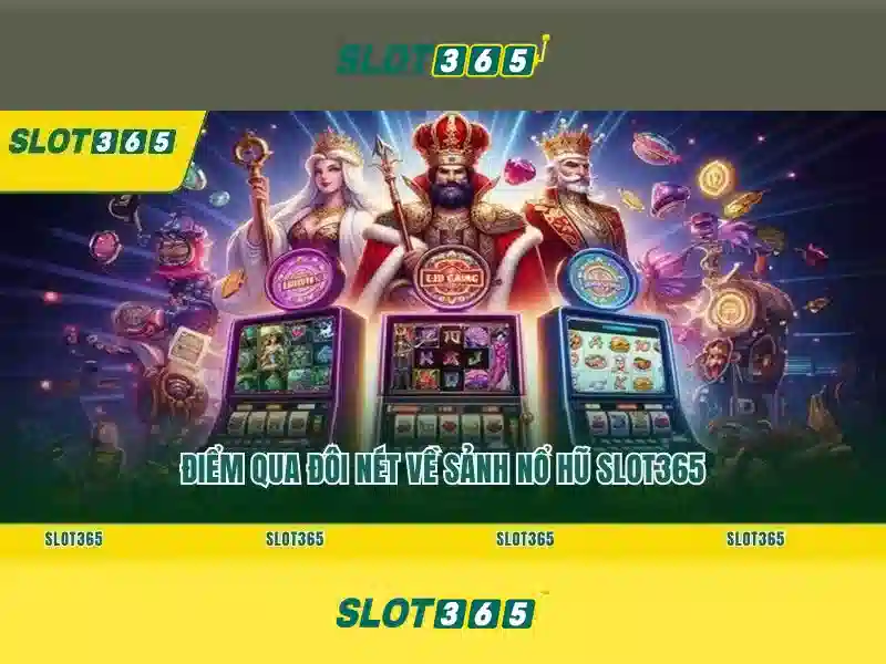 Slot365 free – Trải nghiệm game slot365 và live slot365 Giao diện nhà cái hoàn hảo
