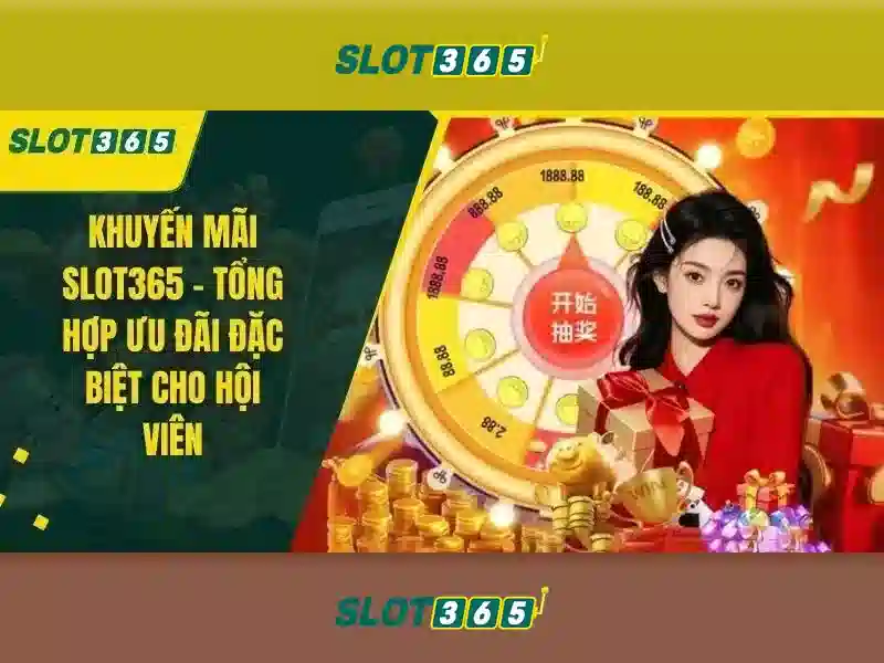 Slot365: Sòng bạc trực tuyến hàng đầu cho trải nghiệm cược đa dạng