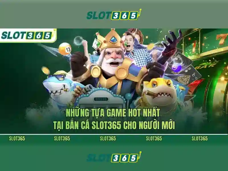 Slot365 - Nền tảng chơi slot trực tuyến đáng tin cậy Giao diện nhà cái hoàn hảo