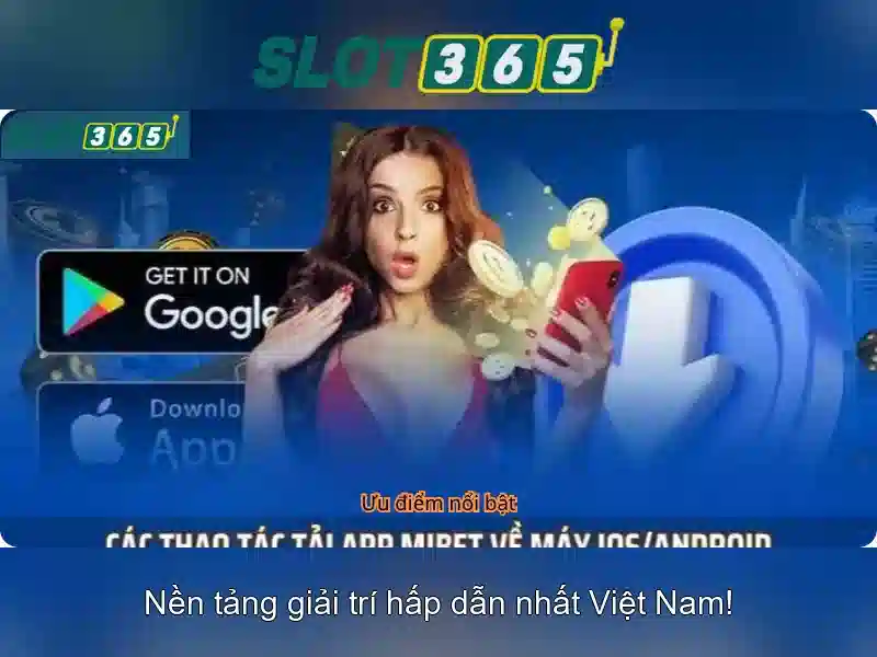 Ưu điểm của Slot365